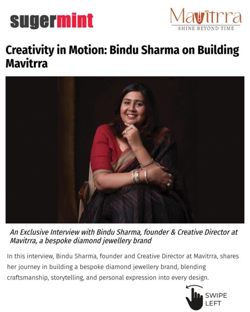 When passion meets purpose, stories like this are born. ✨
Our Creative Director & Founder, Bindu Sharma, takes center stage as she shares the journey behind building Mavittra—a brand rooted in creativity, craftsmanship, and personal expression.

From ideas to intricate designs, this feature captures the essence of turning emotions into timeless jewellery.
Grateful to be recognized for a vision that continues to inspire and evolve.
Read the full story and step into the world of Mavittra. 💫 

#Mavittra #WomenEntrepreneurs #FounderStory #JewelleryWithMeaning #BrandJourney