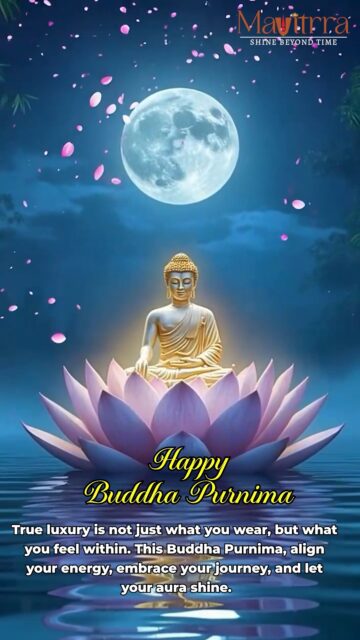True luxury is not just what you wear, but what you feel within.
This Buddha Purnima, align your energy, embrace your journey, and let your aura shine.

Because when your soul is in harmony, everything reflects it. 🌙

#BuddhaPurnima #LuxuryWithMeaning #InnerGlow #Mavitrra #EnergyAlignment