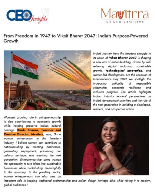 A proud moment for Mavitrra and our Founder & Creative Director, @bindu_vij , as she is featured in @ceoinsightsindia in the special feature “From Freedom in 1947 to Viksit Bharat 2047: India’s Purpose-Powered Growth". 🇮🇳✨
Sharing her perspective on women-led entrepreneurship, Bindu Sharma highlights how women can contribute to nation-building by creating businesses, generating employment, preserving India’s cultural heritage, and taking traditional craftsmanship to modern, global audiences.
A meaningful feature celebrating purpose, progress and the power of women entrepreneurs. ❤️
#Mavitrra #BinduSharma #CEOInsights #WomenEntrepreneurs #ViksitBharat